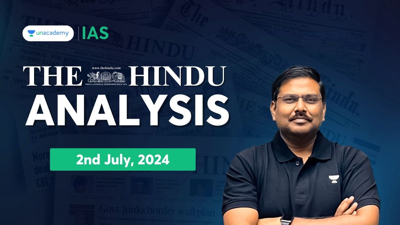 The Hindu Newspaper Analysis LIVE | 2nd July 2024 | UPSC Current ...