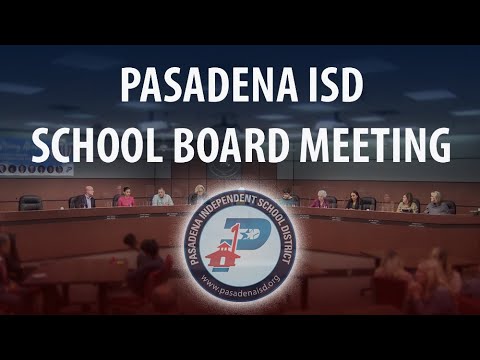 PASADENA ISD Meeting of the Board of Trustees 5/31/2022