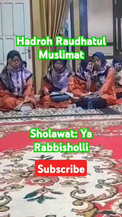 Sholawat:Ya Rabbisholli part 2 Hadroh Raudhatul Muslimat#Sholawatan#part2#shortsvideo#2025
