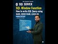 SQL Window Function | How to write SQL Query using RANK, DENSE RANK, LEAD/LAG | SQL Queries Tutorial