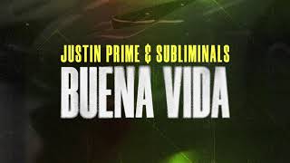 Justin Prime & Subliminals - Buena Vida