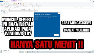 Cara mengatasi muncul windows protected your PC saat ingin install aplikasi pada windows 10 screenshot 5