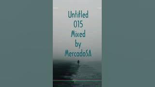 Untitled 015 Mixed by MercadoSA
