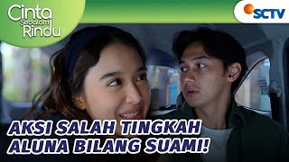 Aluna Mau Jadikan Aksi Suami? | Cinta Sedalam Rindu Episode 66 dan 67