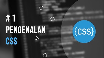 Pengenalan CSS - Tutorial CSS #1