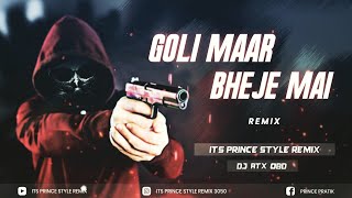 Goli Mar Bheje Mein | High gain Vs Soundcheck Mix | ITs PRince STyle REmix 🎵 Dj ATx OBD 🎼
