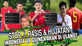 INDONESIA VS GUINEA Akan Di Ulang..? 🤔STOP HUJAT PEMAIN TIMNAS