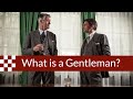 What is a Gentleman?
