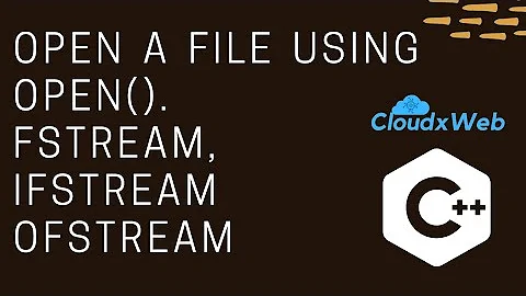 #35 C++ | Open a file by using Open() | fstream class | ifstream class | ofstream class