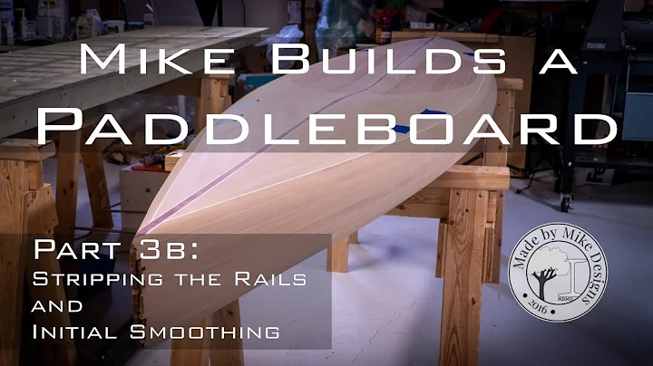 Mike Builds a Paddleboard Part 3B - Stripping the Rails and Initial Smoothing