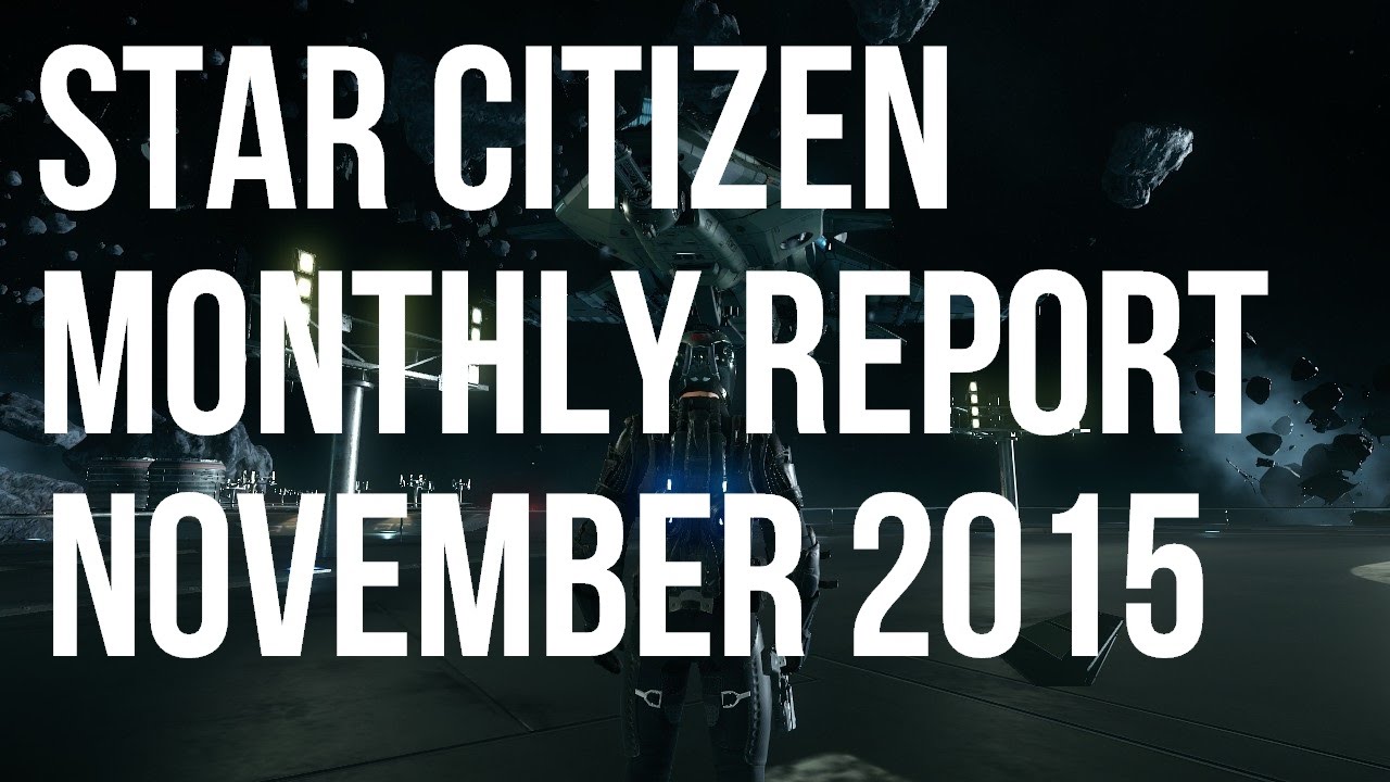 Star Citizen November 2015 Monthly Report Overview
