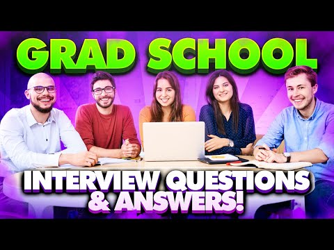 GRAD SCHOOL Interview Questions and Answers! (How to PASS a GRADUATE SCHOOL Interview!)