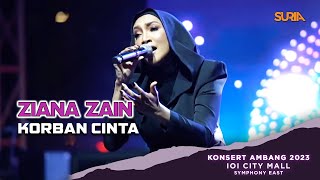 Ziana Zain - Korban Cinta (LIVE) | Konsert Ambang 2023 IOI City Mall