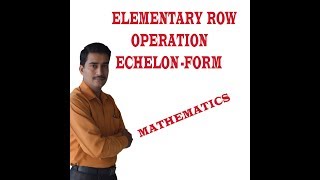 Elementary row operations- Echelon form || CBCS SYLLABUS  || 15MATDIP41(PART-2) || 17MAT11 (PART-2)