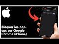 Comment bloquer les pop-ups sur Google Chrome (iPhone) – Guide complet