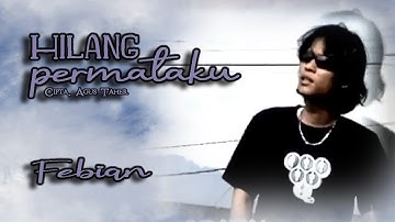 Febian || HILANG PERMATAKU || Karya Agus Taher