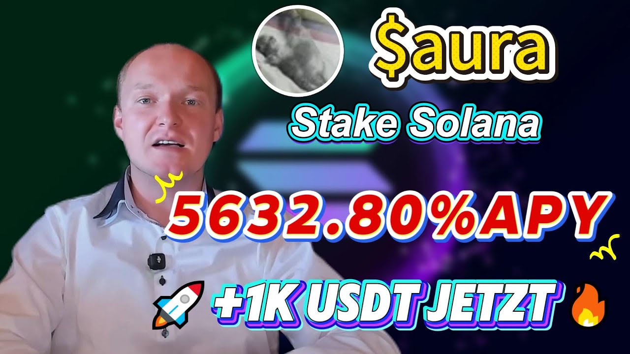 Staking aura Token — Top 5 aura Solana beobachten für 5632.80%% APY