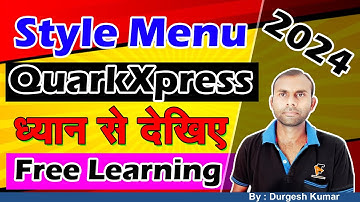 QuarkXPress Style Menu Tutorial For New Learners | Technical Ayansh | Quark Chalana Sekhein | 2024 |