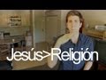JESÚS ≠ RELIGIÓN