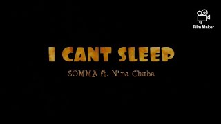 I Can't Sleep - SOMMA ft. Nina Chuba (Lyrics video)