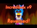 Incredibox v9 reversed