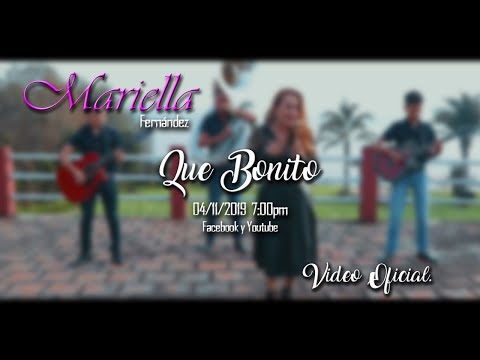 Mariella Fernández - Que bonito (Video Oficial)