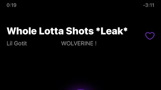 Lil Gotit - Whole Lotta Shots *Leak*