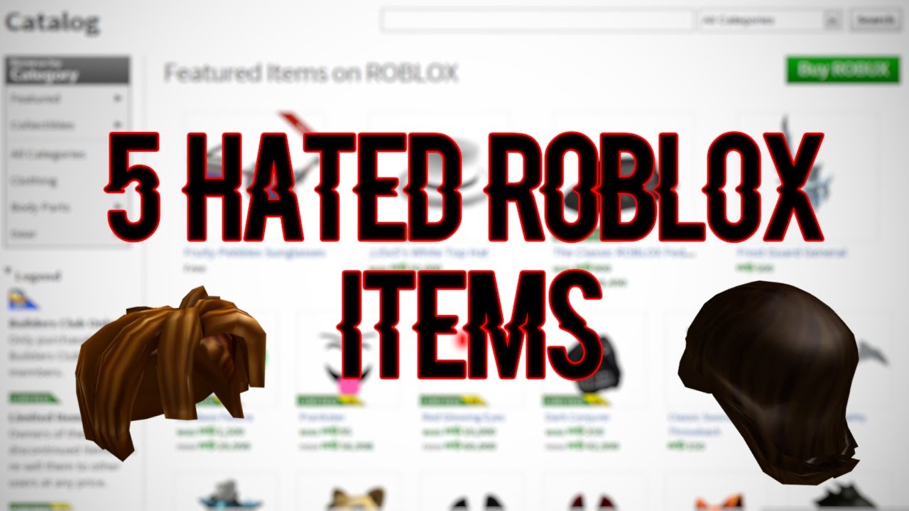 Roblox 5 Most Hated Items Youtube - top 15 most hated roblox users 2007 2017 9 by