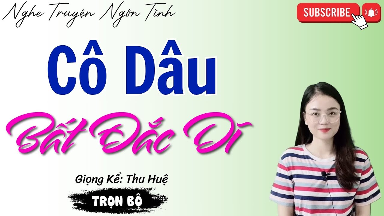 NGHE TRUYỆN NGÔN TÌNH: CÔ DÂU BẤT ĐẮC DĨ | TỔNG HỢP TRUYỆN NGÔN TÌNH HAY NHẤT 2025.