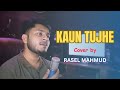 Kaun tujhe  ms dhoni  cover by rasel mahmud  t series  palak muchal