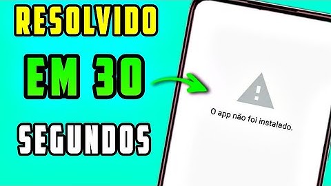 O APP NÃO FOI INSTALADO NO ANDROID - COMO RESOLVER O PROBLEMA DO APLICATIVO NÃO INSTALADO