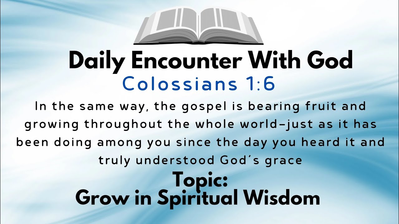 Grow in spiritual wisdom//Daily Encounter with God//Oyeyemi Sunday Olaleye 