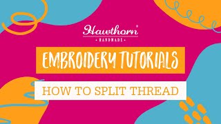 2 Easy Ways to Split Embroidery Floss