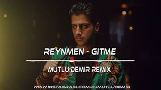 Reynmen - Gitme (Mutlu Demir Remix) Extended Club Mode Resimi