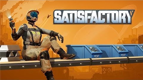Satisfactory 1.0 Launch Trailer