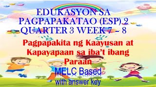 ESP 2 Q3 W 7-8 PAGPAPAKITA NG KAAYUSAN AT KAPAYAPAAN SA IBA'T IBANG PARAAN