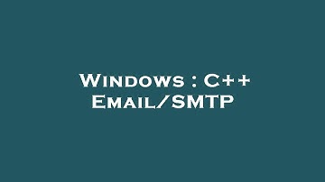 Windows : C++ Email/SMTP