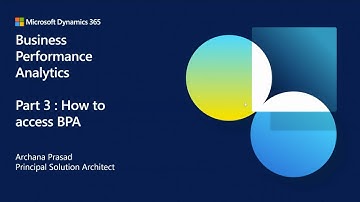 Business Performance Analytics Part 3 | Dynamics 365 Bites