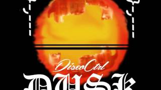 DiscoCtrl - DUSK (Mixtape) [Audio]