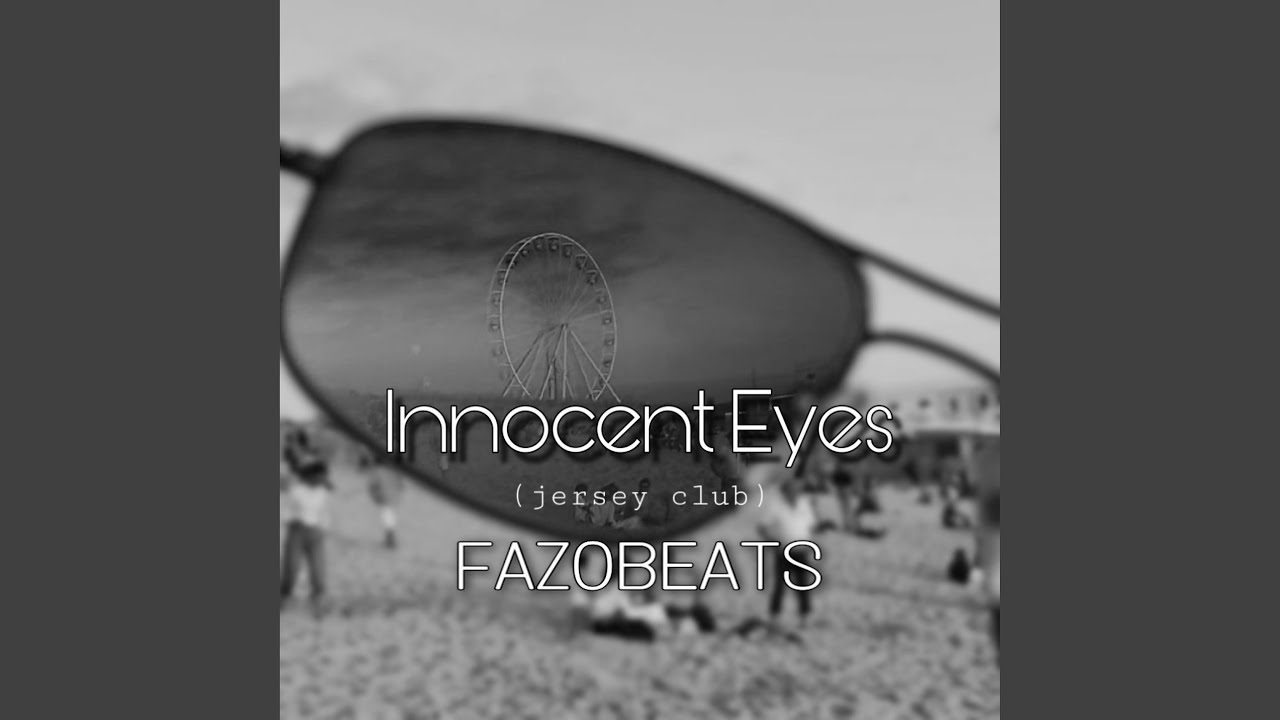 Innocent Eyes (Jersey Club) YouTube Music