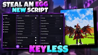 Steal An Egg Script Keyless 4 Steal Modes And More Features