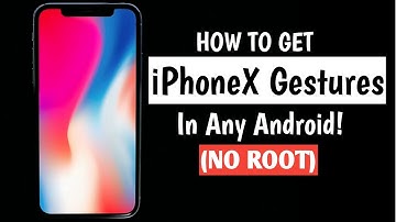 Get iPhone X Gestures In Any Android Phone (No Root)🔥🔥
