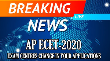 AP ECET - 2020 Exam Centers Change In Your Application