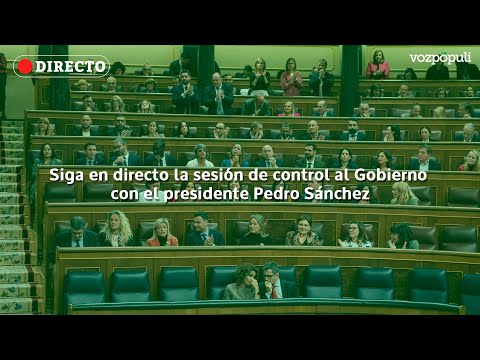 🔴 EN DIRECTO | Sesión de control al Gobierno con la intervención de Pedro Sánchez