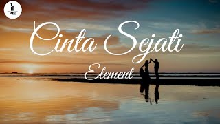 Download Lagu Cinta Sejati - Element band lirik MP3 Download Lagu Cinta Sejati - Element band lirik MP3