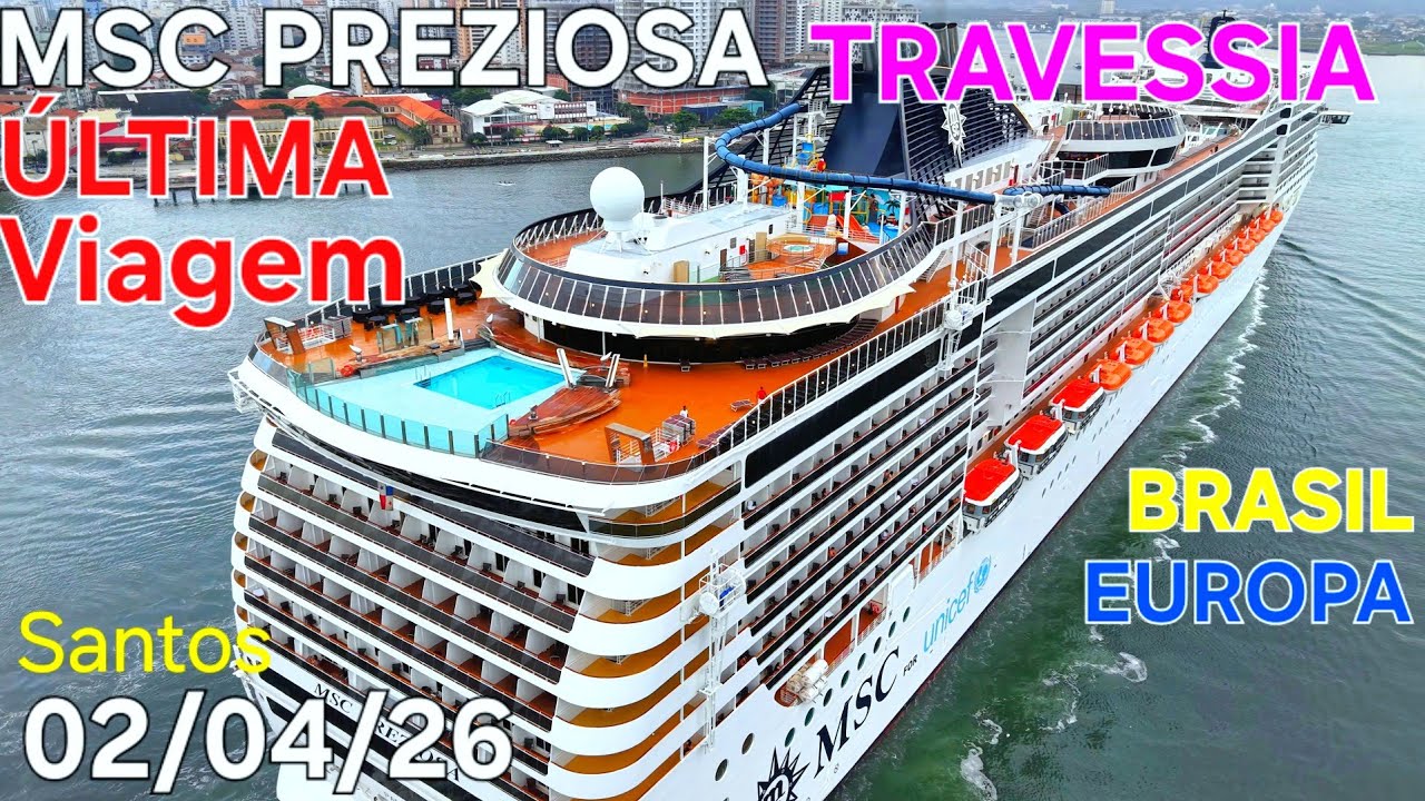 MSC PREZIOSA ultima viagem 02/04/26 TRAVESSIA Brasil Europa ⁨@cruzeiros2025⁩ navio cruzeiro Santos