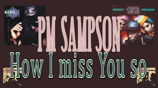 How I miss You - PM Sampson