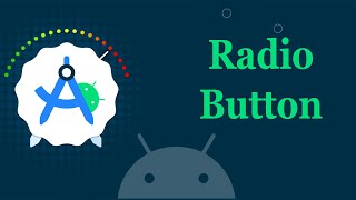 Radio Buttons in Android | Complete Guide for Beginners