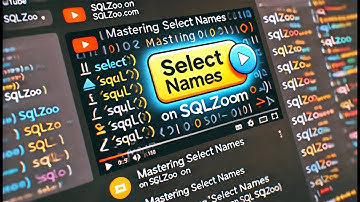 Learn SQL SELECT Queries for Names | SQLZOO Tutorial