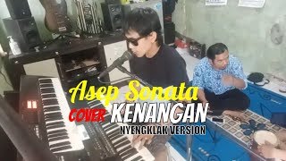 Vokal Mantul Asep Sonata - Kenangan Nyengklak Version